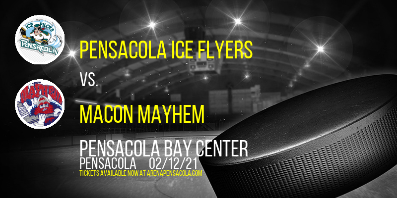 Pensacola Ice Flyers vs. Macon Mayhem at Pensacola Bay Center