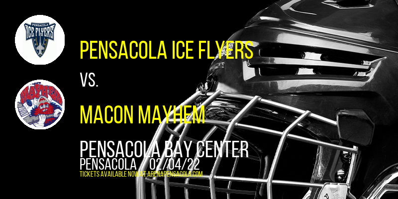 Pensacola Ice Flyers vs. Macon Mayhem at Pensacola Bay Center