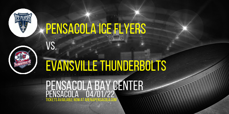 Pensacola Ice Flyers vs. Evansville Thunderbolts at Pensacola Bay Center tickets Pensacola Ice Flyers vs. Evansville Thunderbolts at Pensacola Bay Center