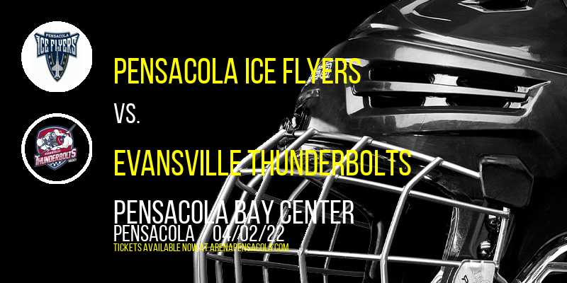 Pensacola Ice Flyers vs. Evansville Thunderbolts at Pensacola Bay Center