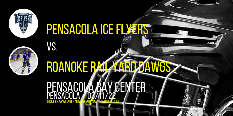 Pensacola Ice Flyers vs. Roanoke Rail Yard Dawgs at Pensacola Bay Center