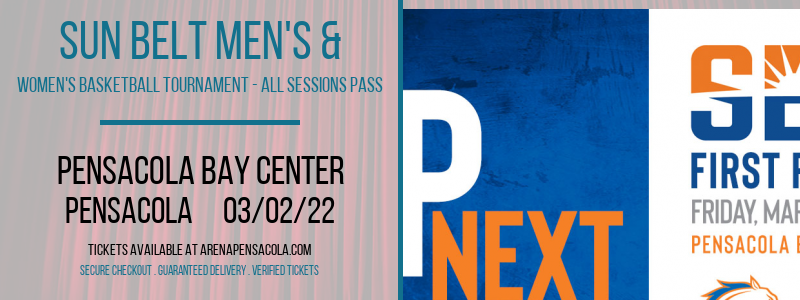 Sun Belt Men's & Women's Basketball Tournament - All Sessions Pass at Pensacola Bay Center tickets Sun Belt Men's & Women's Basketball Tournament - All Sessions Pass at Pensacola Bay Center