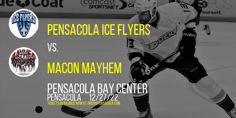 Pensacola Ice Flyers vs. Macon Mayhem at Pensacola Bay Center