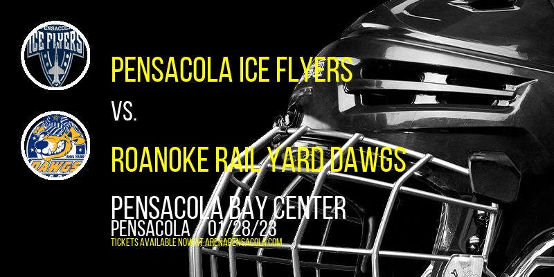 Pensacola Ice Flyers vs. Roanoke Rail Yard Dawgs at Pensacola Bay Center