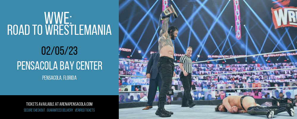 WWE: Road To Wrestlemania at Pensacola Bay Center