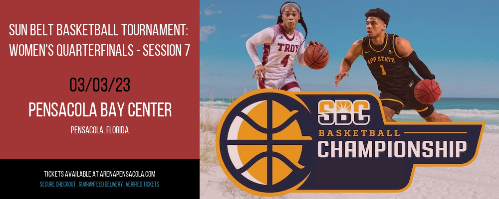 Sun Belt Basketball Tournament: Women's Quarterfinals - Session 7 at Pensacola Bay Center tickets Sun Belt Basketball Tournament: Women's Quarterfinals - Session 7 at Pensacola Bay Center