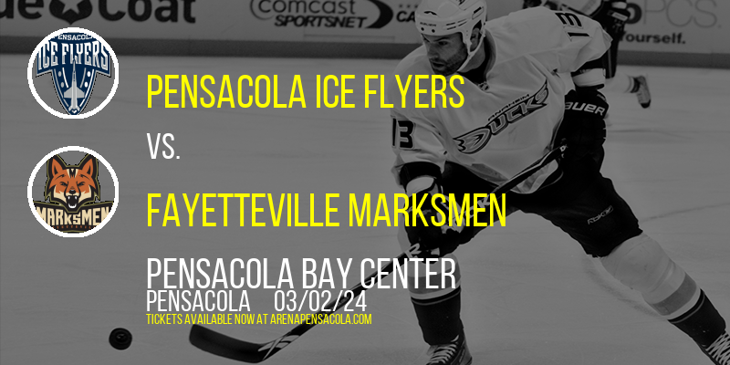 Pensacola Ice Flyers vs. Fayetteville Marksmen at Pensacola Bay Center