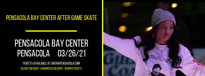 Pensacola Bay Center After Game Skate at Pensacola Bay Center tickets Pensacola Bay Center After Game Skate at Pensacola Bay Center