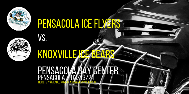 Pensacola Ice Flyers vs. Knoxville Ice Bears at Pensacola Bay Center