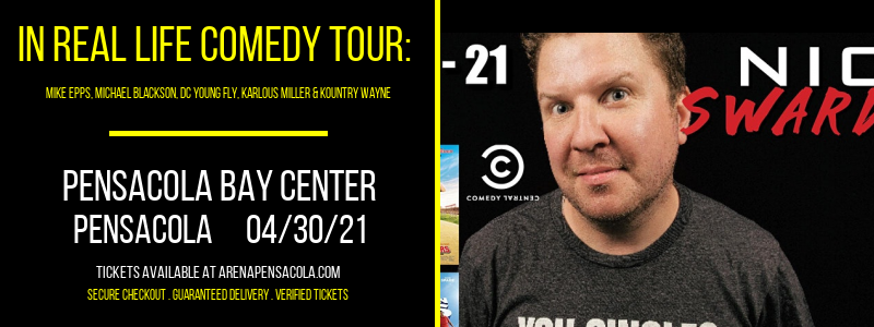 In Real Life Comedy Tour: Mike Epps, Michael Blackson, DC Young Fly, Karlous Miller & Kountry Wayne at Pensacola Bay Center tickets In Real Life Comedy Tour: Mike Epps, Michael Blackson, DC Young Fly, Karlous Miller & Kountry Wayne at Pensacola Bay Center