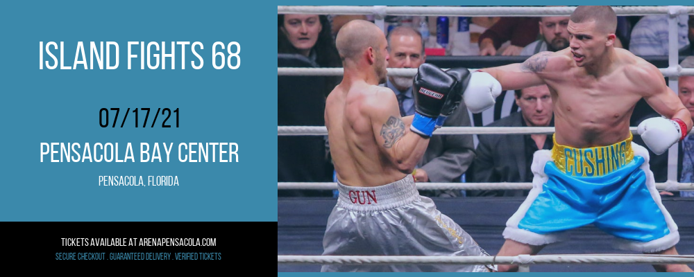 Island Fights 68 at Pensacola Bay Center tickets Island Fights 68 at Pensacola Bay Center