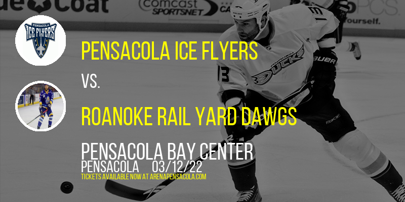 Pensacola Ice Flyers vs. Roanoke Rail Yard Dawgs at Pensacola Bay Center tickets Pensacola Ice Flyers vs. Roanoke Rail Yard Dawgs at Pensacola Bay Center