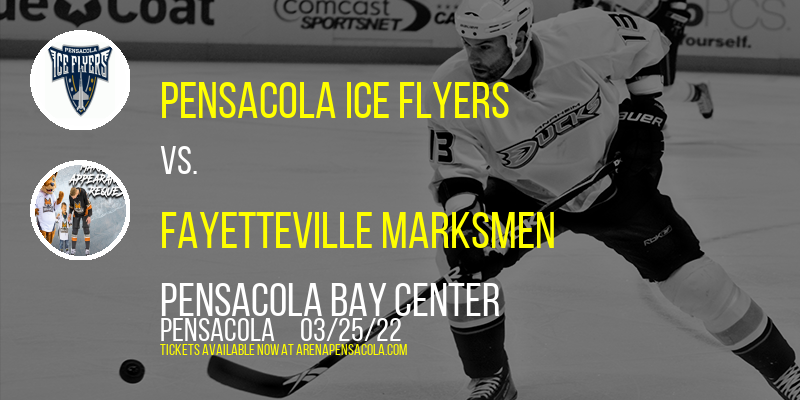 Pensacola Ice Flyers vs. Fayetteville Marksmen at Pensacola Bay Center