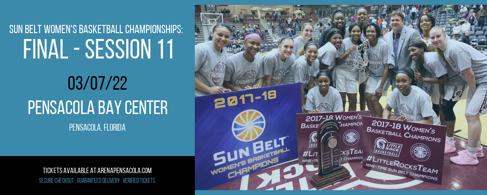 Sun Belt Women's Basketball Championships: Final - Session 11 at Pensacola Bay Center tickets Sun Belt Women's Basketball Championships: Final - Session 11 at Pensacola Bay Center
