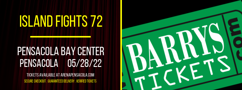 Island Fights 72 at Pensacola Bay Center tickets Island Fights 72 at Pensacola Bay Center