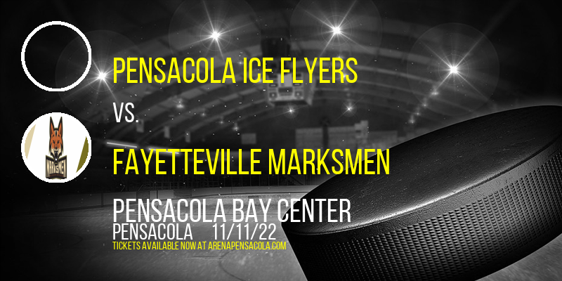 Pensacola Ice Flyers vs. Fayetteville Marksmen at Pensacola Bay Center