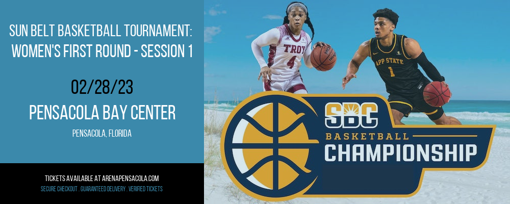 Sun Belt Basketball Tournament: Women's First Round - Session 1 at Pensacola Bay Center tickets Sun Belt Basketball Tournament: Women's First Round - Session 1 at Pensacola Bay Center