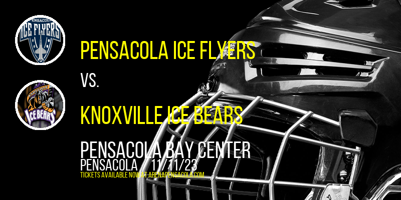 Pensacola Ice Flyers vs. Knoxville Ice Bears at Pensacola Bay Center