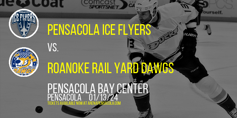 Pensacola Ice Flyers vs. Roanoke Rail Yard Dawgs at Pensacola Bay Center