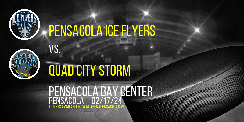 Pensacola Ice Flyers vs. Quad City Storm at Pensacola Bay Center