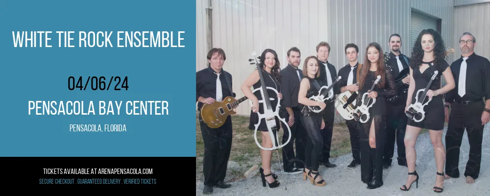 White Tie Rock Ensemble at Pensacola Bay Center